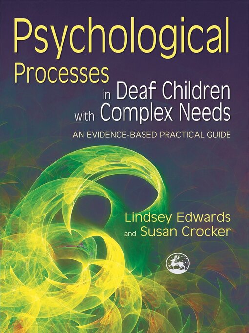 Title details for Psychological Processes in Deaf Children with Complex Needs by Lindsey Edwards - Available